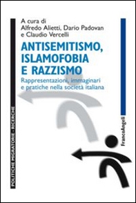 Antisemitismo, islamofobia e razzismo. Rappresentazioni, immaginari e pratiche nella società italiana - Librerie.coop