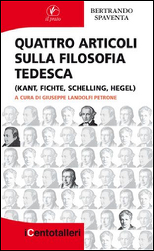 Quattro articoli sulla filosofia tedesca (Kant, Fichte, Schelling, Hegel) - Librerie.coop Quattro articoli sulla filosofia tedesca (Kant, Fichte, Schelling, Hegel) - Librerie.coop