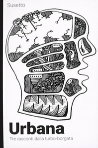 Urbana. Tre racconti dalla turbo-borgata - Librerie.coop