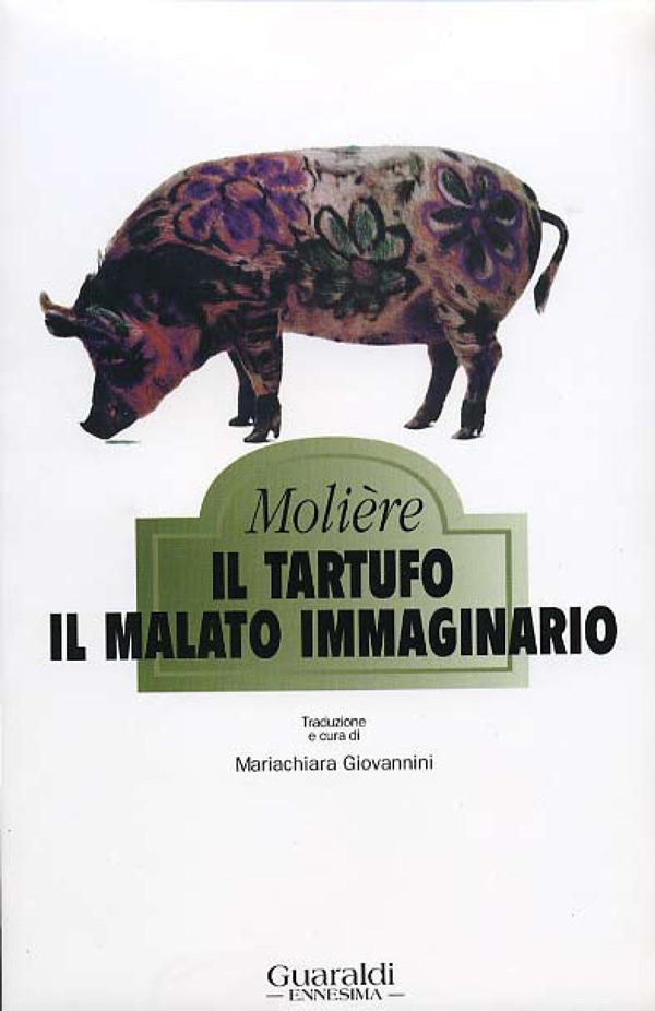 Il tartufo - Il malato immaginario - Librerie.coop Il tartufo - Il malato immaginario - Librerie.coop