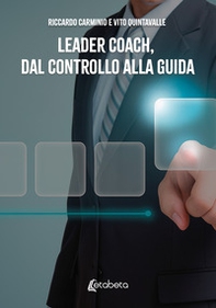 Leader coach, dal controllo alla guida - Librerie.coop