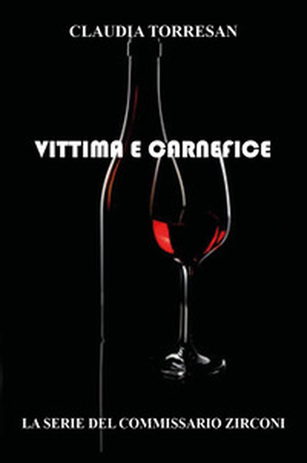 Vittima e carnefice. La serie del commissario Zirconi - Librerie.coop Vittima e carnefice. La serie del commissario Zirconi - Librerie.coop