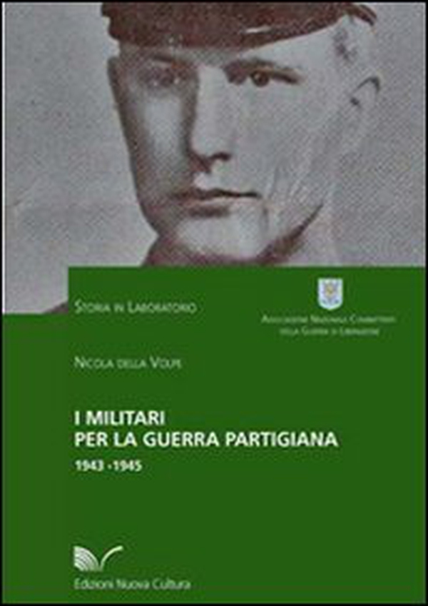 I militari per la guerra partigiana 1943-1945 - Librerie.coop I militari per la guerra partigiana 1943-1945 - Librerie.coop