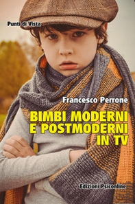 Bimbi moderni e postmoderni in TV - Librerie.coop Bimbi moderni e postmoderni in TV - Librerie.coop