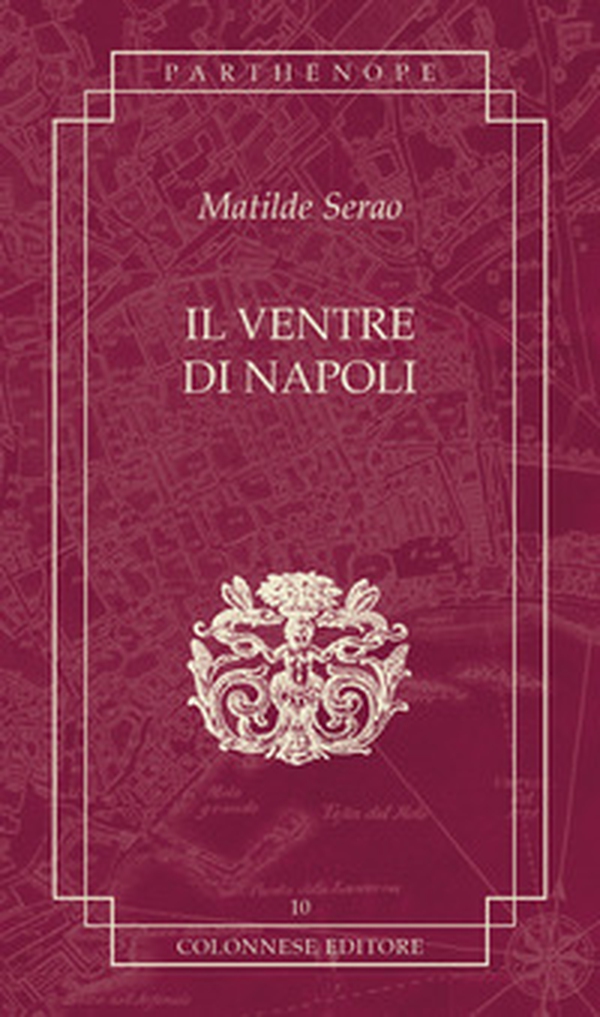 Il ventre di Napoli - Librerie.coop Il ventre di Napoli - Librerie.coop