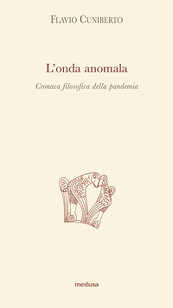 L'onda anomala. Cronaca filosofica della pandemia - Librerie.coop L'onda anomala. Cronaca filosofica della pandemia - Librerie.coop
