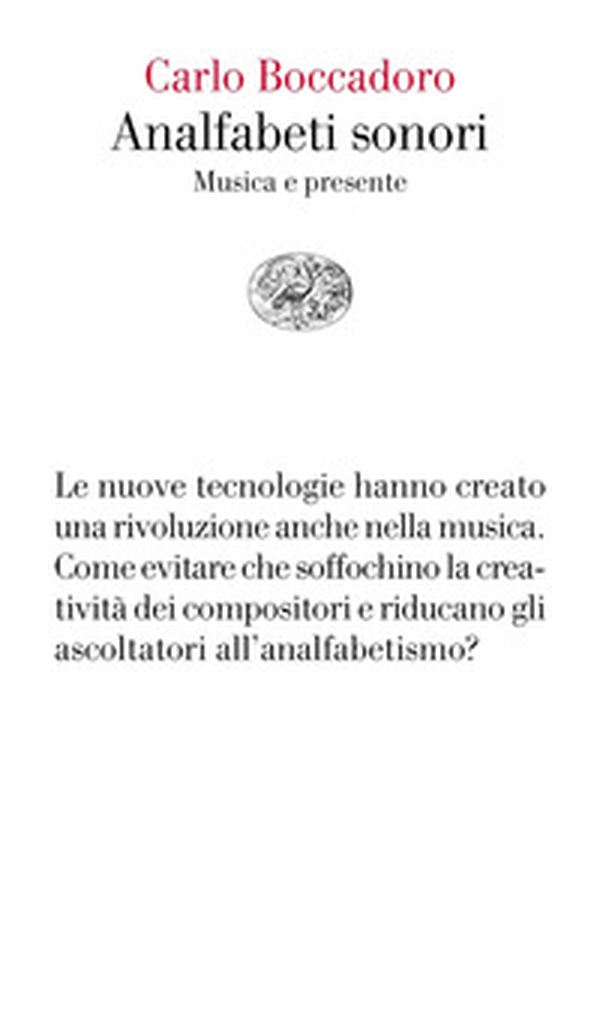 Analfabeti sonori. Musica e presente - Librerie.coop Analfabeti sonori. Musica e presente - Librerie.coop