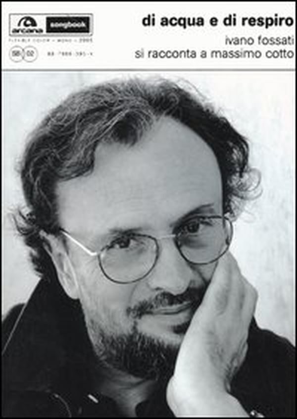 Di acqua e di respiro. Ivano Fossati si racconta a Massimo Cotto - Librerie.coop Di acqua e di respiro. Ivano Fossati si racconta a Massimo Cotto - Librerie.coop