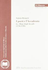 I poeti e l'accademia. Le «rime degli Arcadi» (1716-1781) - Librerie.coop I poeti e l'accademia. Le «rime degli Arcadi» (1716-1781) - Librerie.coop