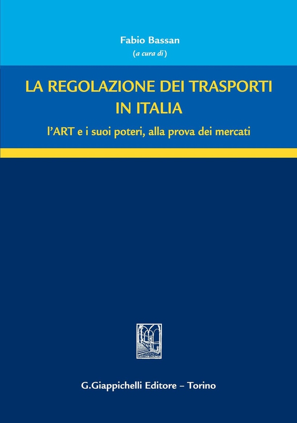 La regolazione dei trasporti in italia - Librerie.coop La regolazione dei trasporti in italia - Librerie.coop