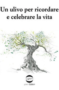 Un ulivo per ricordare e celebrare la vita - Librerie.coop