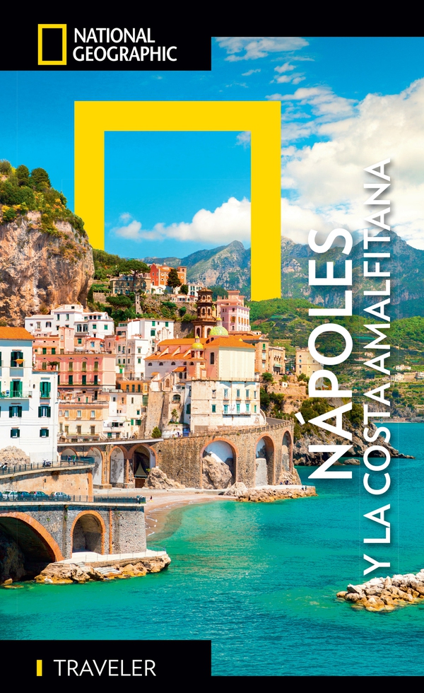 Napoli e Costiera Amalfitana - Guía National Geographic Traveler - Librerie.coop