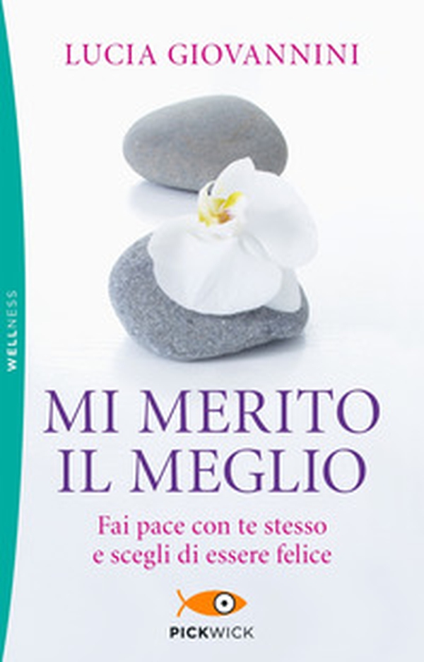 Mi merito il meglio. Fai pace con te stesso e scegli di essere felice - Librerie.coop Mi merito il meglio. Fai pace con te stesso e scegli di essere felice - Librerie.coop