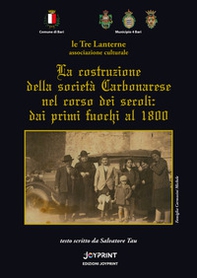 La costruzione della società carbonarese nel corso dei secoli: dai primi fuochi al 1800 - Librerie.coop La costruzione della società carbonarese nel corso dei secoli: dai primi fuochi al 1800 - Librerie.coop