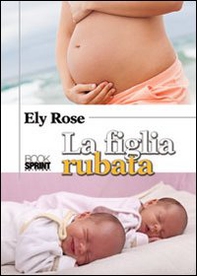 La figlia rubata - Librerie.coop