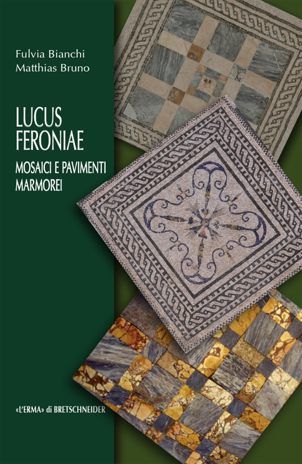 Lucus Feroniae. Mosaici e pavimenti marmorei - Librerie.coop
