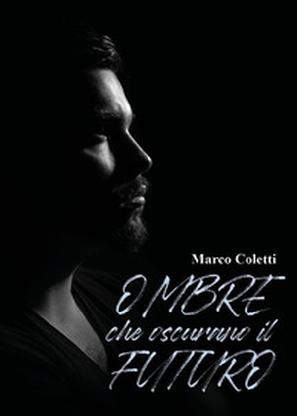 Ombre che oscurano il futuro - Librerie.coop Ombre che oscurano il futuro - Librerie.coop
