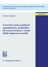 I servizi socio-sanitari: regolazione, principio di concorrenza e ruolo delle imprese sociali - Librerie.coop