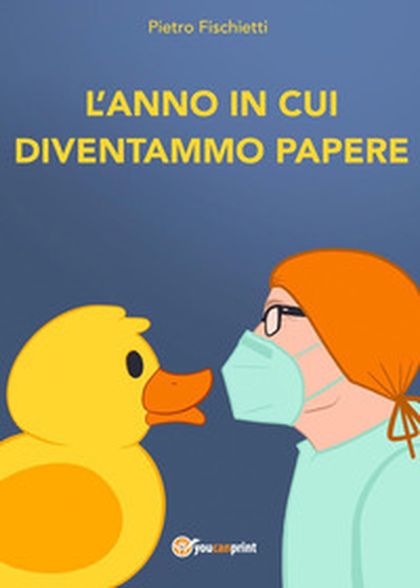 L'anno in cui diventammo papere - Librerie.coop L'anno in cui diventammo papere - Librerie.coop