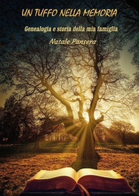 Un tuffo nella memoria. Genealogia e storia della mia famiglia - Librerie.coop Un tuffo nella memoria. Genealogia e storia della mia famiglia - Librerie.coop