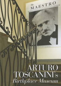 Arturo Toscanini's birthplace museum - Librerie.coop