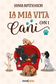 La mia vita con i cani - Librerie.coop
