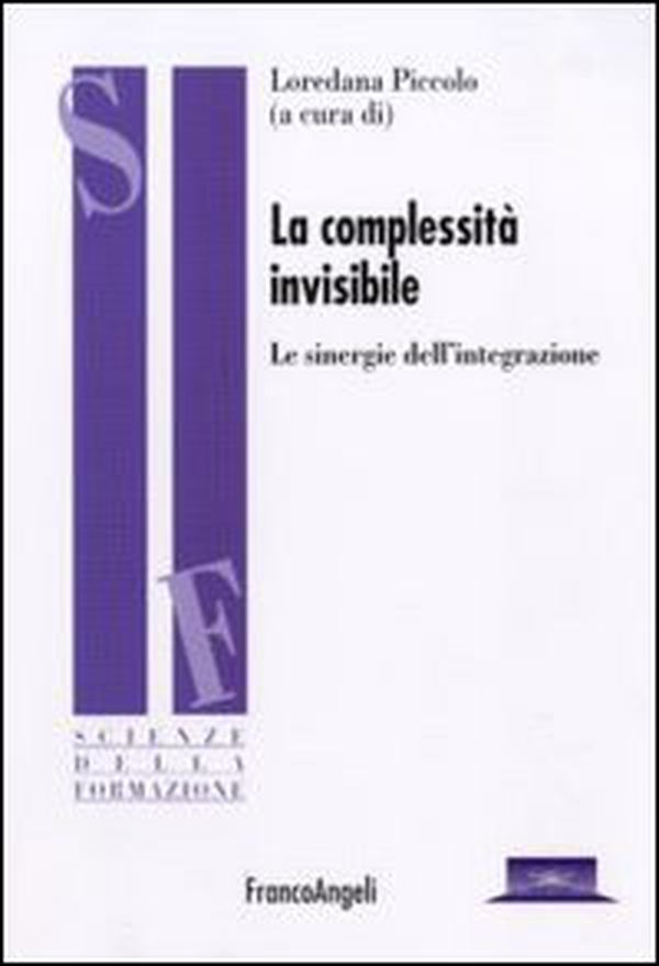La complessità invisibile. Le sinergie dell'integrazione - Librerie.coop La complessità invisibile. Le sinergie dell'integrazione - Librerie.coop