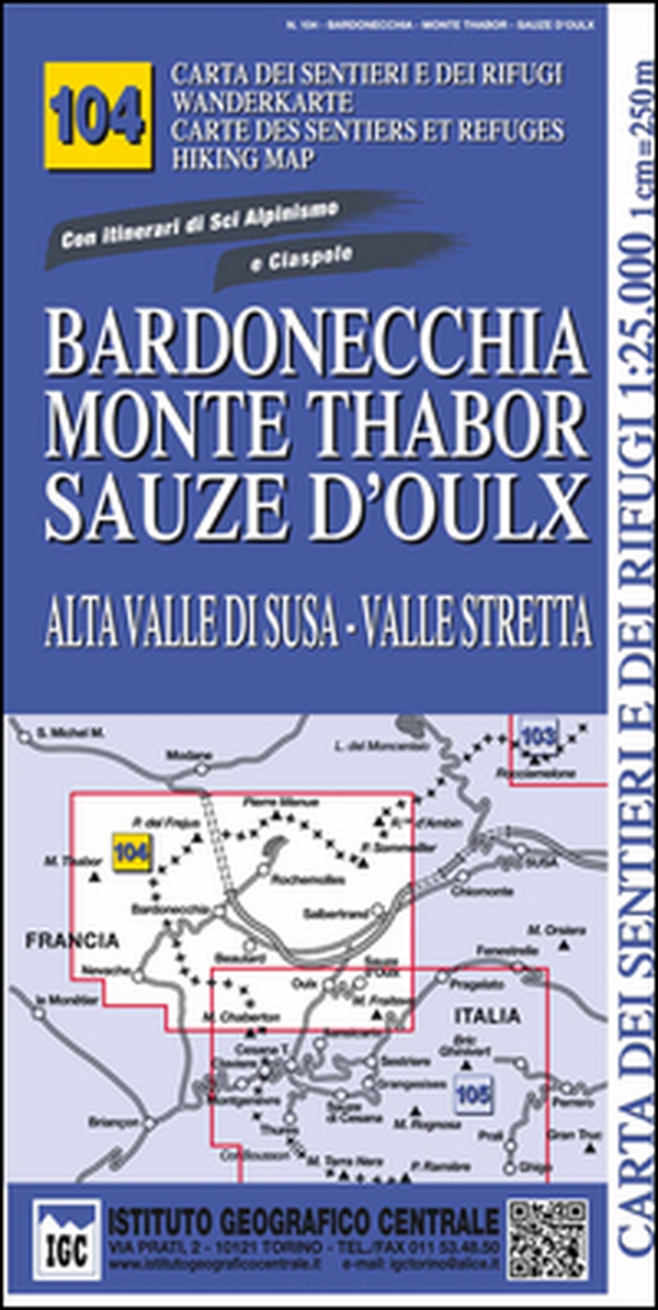 Carta n. 104 Bardonecchia, monte Thabor, Sauze d'Oulx 1:25.000. Carta dei sentieri e dei rifugi. Serie monti - Librerie.coop Carta n. 104 Bardonecchia, monte Thabor, Sauze d'Oulx 1:25.000. Carta dei sentieri e dei rifugi. Serie monti - Librerie.coop