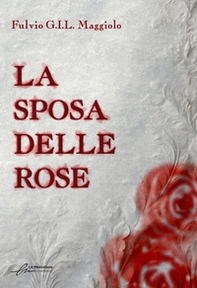 La sposa delle rose - Librerie.coop