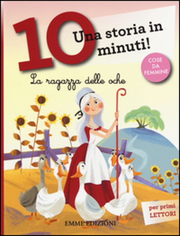 La ragazza delle oche. Una storia in 10 minuti! - Librerie.coop La ragazza delle oche. Una storia in 10 minuti! - Librerie.coop