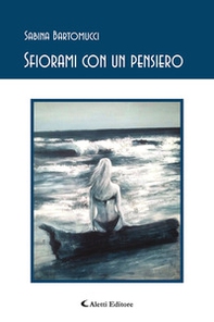 Sfiorami con un pensiero - Librerie.coop