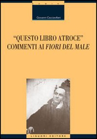 Questo libro atroce. Commenti ai «Fiori del male» - Librerie.coop Questo libro atroce. Commenti ai «Fiori del male» - Librerie.coop
