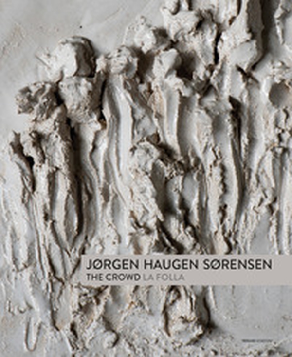 Jorgen Haugen Sorensen. The crowd-La folla. Catalogo della mostra (Pietrasanta, 17 giugno-6 agosto 2017) - Librerie.coop Jorgen Haugen Sorensen. The crowd-La folla. Catalogo della mostra (Pietrasanta, 17 giugno-6 agosto 2017) - Librerie.coop