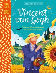 Vincent Van Gogh. Vedeva il mondo come un turbine di colori. The MET. Lo sguardo dell'artista - Librerie.coop