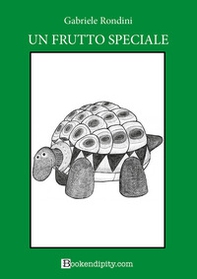 Un frutto speciale. Bosco verde - Librerie.coop