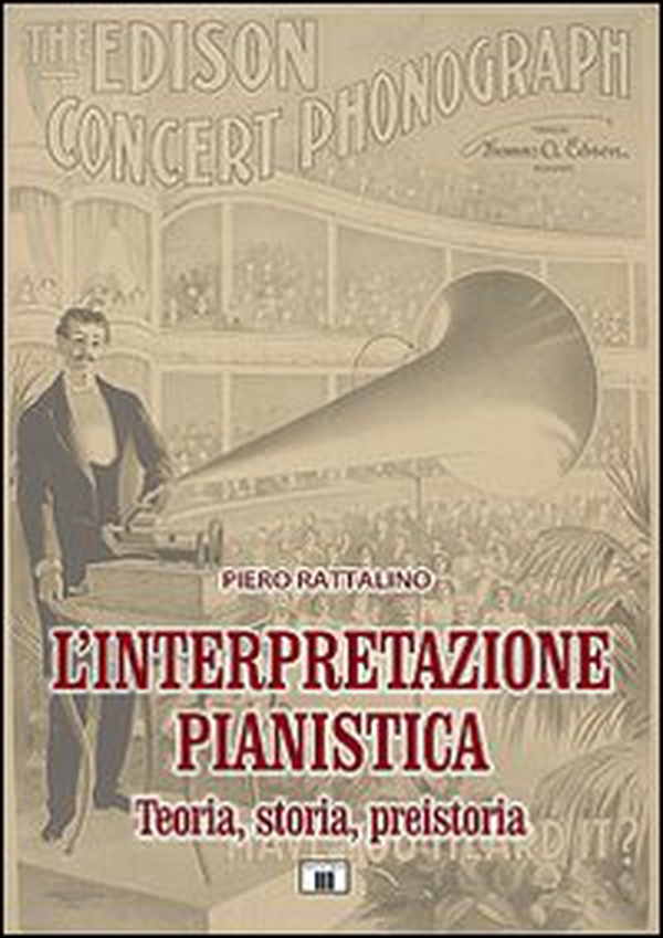 L'interpretazione pianistica. Teoria, storia, preistoria - Librerie.coop L'interpretazione pianistica. Teoria, storia, preistoria - Librerie.coop