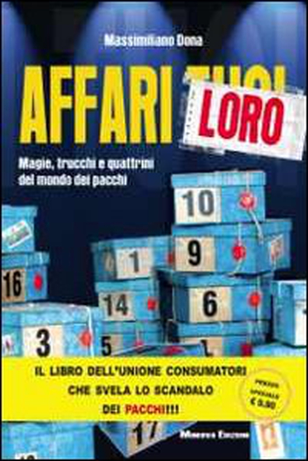 Affari loro. Magie, trucchi e quattrini del mondo dei pacchi - Librerie.coop Affari loro. Magie, trucchi e quattrini del mondo dei pacchi - Librerie.coop
