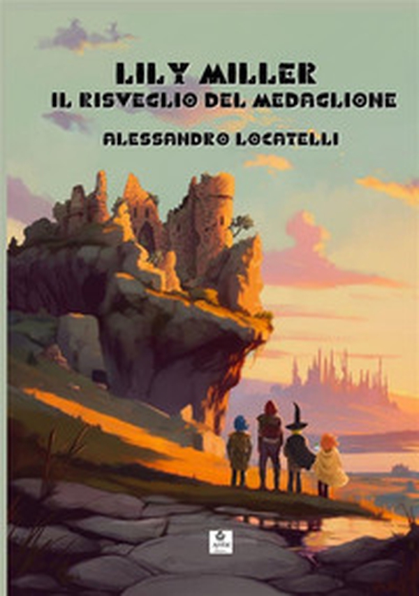 Lily Miller. Il risveglio del medaglione - Librerie.coop Lily Miller. Il risveglio del medaglione - Librerie.coop