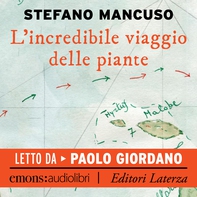 L'incredibile viaggio delle piante - Librerie.coop