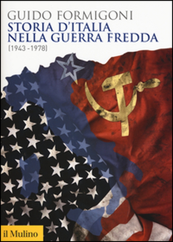 Storia d'Italia nella Guerra fredda (1943-1978) - Librerie.coop Storia d'Italia nella Guerra fredda (1943-1978) - Librerie.coop