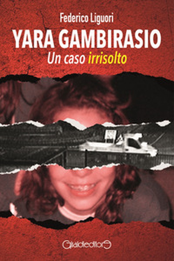 Yara Gambirasio. Un caso irrisolto - Librerie.coop Yara Gambirasio. Un caso irrisolto - Librerie.coop
