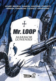 Mr. Loop Marmor. Lunensis - Librerie.coop