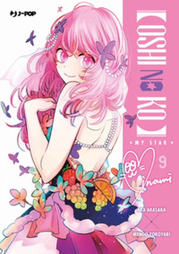 Oshi no ko. My star - Vol. 9 - Librerie.coop Oshi no ko. My star - Vol. 9 - Librerie.coop