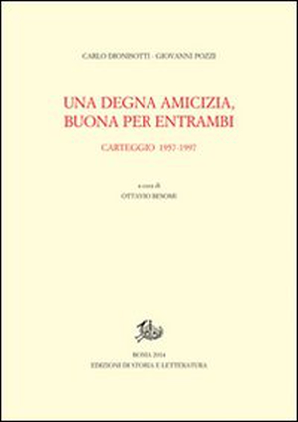 Una degna amicizia, buona per entrambi. Carteggio 1957-1997 - Librerie.coop Una degna amicizia, buona per entrambi. Carteggio 1957-1997 - Librerie.coop
