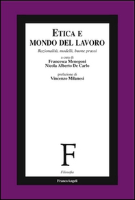 Etica e mondo del lavoro. Razionalità, modelli, buone prassi - Librerie.coop