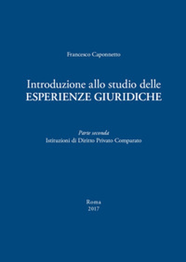 Introduzione allo studio delle esperienze giuridiche - Librerie.coop Introduzione allo studio delle esperienze giuridiche - Librerie.coop