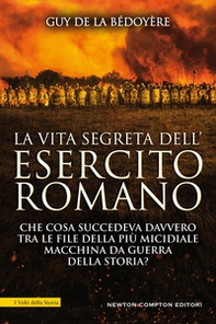 La vita segreta dell'esercito romano - Librerie.coop La vita segreta dell'esercito romano - Librerie.coop