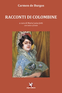 Racconti di Colombine. Testo spagnolo a fronte - Librerie.coop