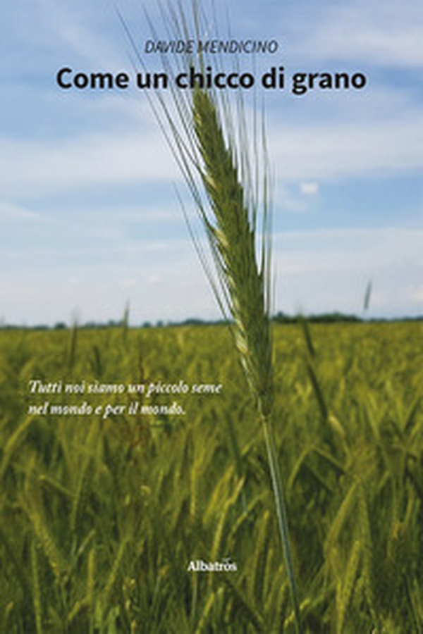 Come un chicco di grano - Librerie.coop Come un chicco di grano - Librerie.coop