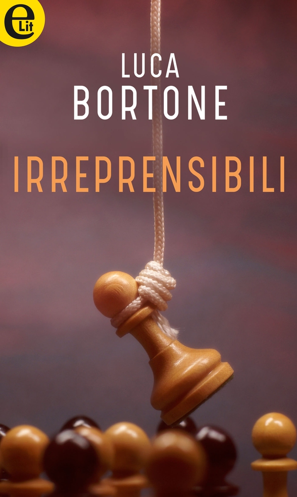 Irreprensibili (eLit) - Librerie.coop Irreprensibili (eLit) - Librerie.coop